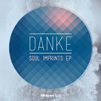 Danke Soul Imprints (Thomaz Krauze Remix)