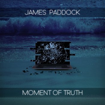 James Paddock Moment of Truth (Velvetic Remix)