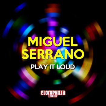 Miguel Serrano Play It Loud - Alex Patane' Remix