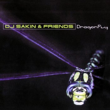 DJ Sakin & Friends Dragonfly (Video Cut)