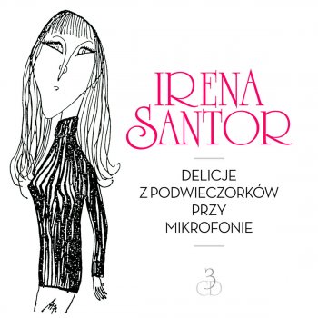 Irena Santor Opisze teraz...