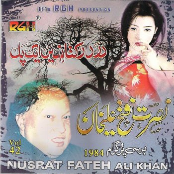 Nusrat Fateh Ali Khan Dard Rukta Nahe Aik Pal