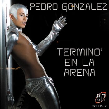 Pedro Gonzalez Terminò en la Arena