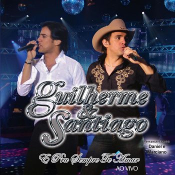 Guilherme & Santiago Pra Que Chorar