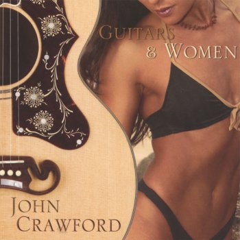 Исполнитель John Crawford, альбом Guitars & Women