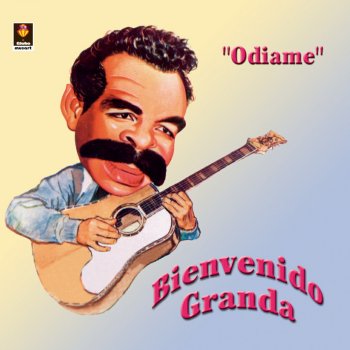 Bienvenido Granda Si Me Dejas Tu