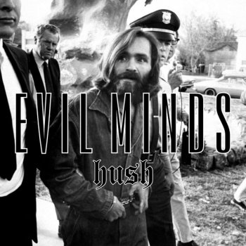 Hush Evil Minds (Instrumental)