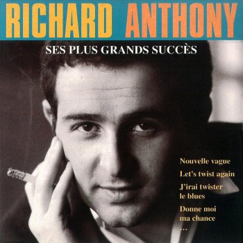 Richard Anthony Tu parles trop