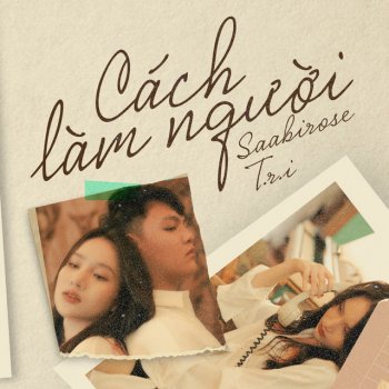 T.R.I feat. Saabirose Cách Làm Người