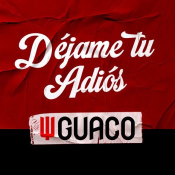 Guaco Déjame Tu Adios