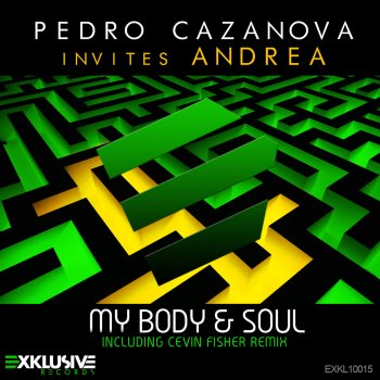 Pedro Cazanova Invites Andrea My Body & Soul (Cevin Fisher Radio Edit)