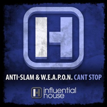Anti-Slam feat. Weapon Can't Stop