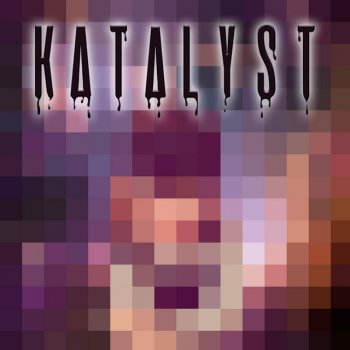 Katalyst Gasoline (Bonus Track)