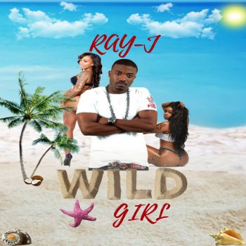 Ray J Wild Girl