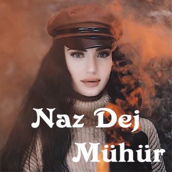 Naz Dej Gitme Dur