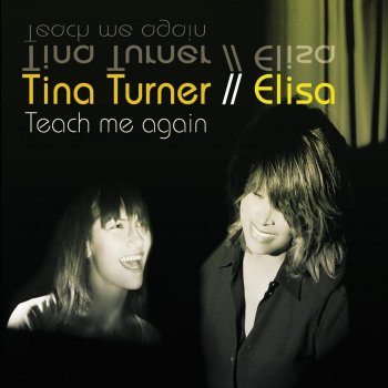 Elisa feat. Tina Turner Teach Me Again