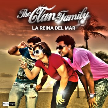 The Clan Family La Reina del Mar (Radio Edit)