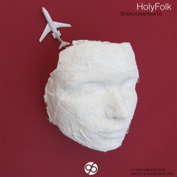 Holy Folk She Knows How To (Original Mix)