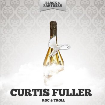 Curtis Fuller Here S to My Lady - Original Mix