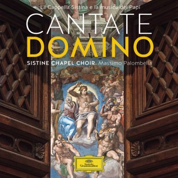Исполнитель Sistine Chapel Choir feat. Massimo Palombella, альбом Cantate Domino - La Cappella Sistina e la musica dei Papi