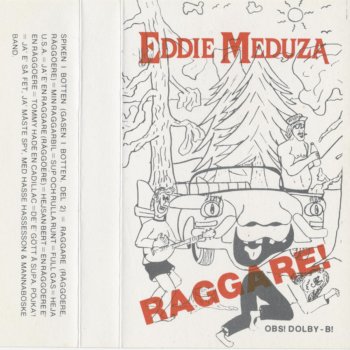 Eddie Meduza Min raggarbil