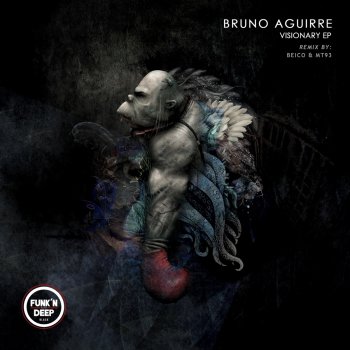 Bruno Aguirre Visionary - Original Mix