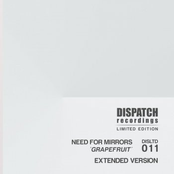 Need For Mirrors Grapefruit (Extended Version)