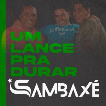 Sambaxé Um Lance Para Durar - Ao Vivo