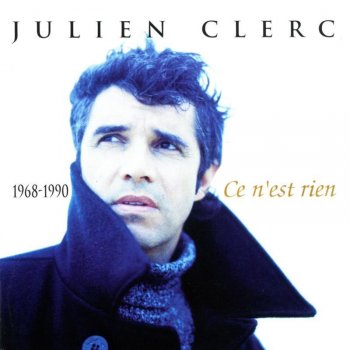 Julien Clerc Si on chantait