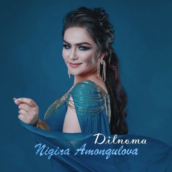 Nigina Amonqulova Dilbar
