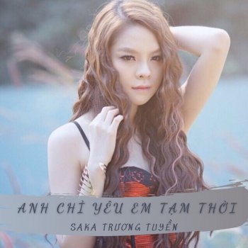 Saka Trương Tuyền Khóc Tình Lỡ