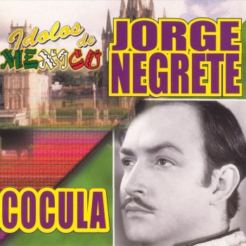 Jorge Negrete Gratia plena