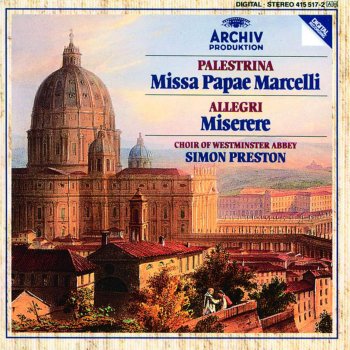 Исполнитель The Choir Of Westminster Abbey feat. Simon Preston, альбом Palestrina: Missa Papae Marcelli & Allegri: Miserere