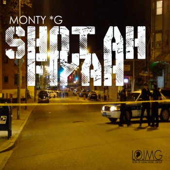 Monty G Shot Ah Fiyah