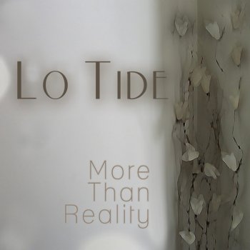 Исполнитель Lo Tide, альбом More Than Reality