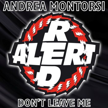 Исполнитель Andrea Montorsi, альбом Don't Leave Me - Single