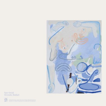 Devendra Banhart Vast Ovoid