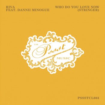 Riva feat. Dannii Minogue & Dannii Minoque Who Do You Love Now (Stringer) (Vocal Mix)
