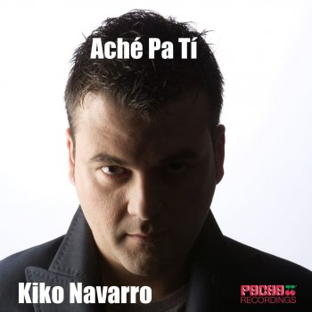 Kiko Navarro Ache Pa Ti