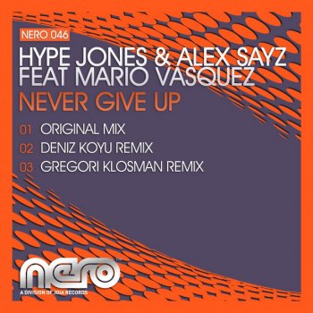 Hype Jones & Alex Sayz feat. Mario Vasquez Never Give Up (Gregori Klosman Remix)