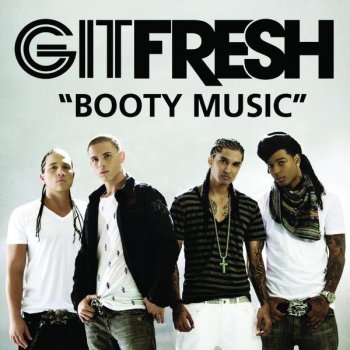 Git Fresh Booty Music