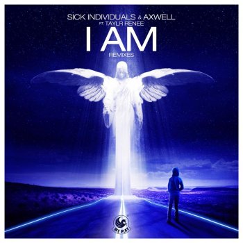 Sick Individuals feat. Axwell & Taylr Renee I Am (original mix)