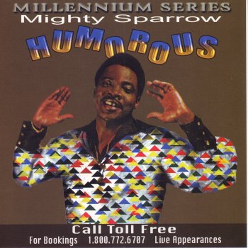 The Mighty Sparrow Is Norman Do Dat