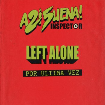 Inspector feat. Left Alone Por Última Vez