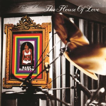 The House of Love Yer Eyes