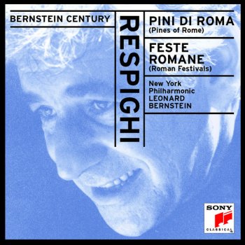 Ottorino Respighi, New York Philharmonic & Leonard Bernstein Pini di Roma: Poema Sinfonico per Orchestra: III. I pini del Gianicolo