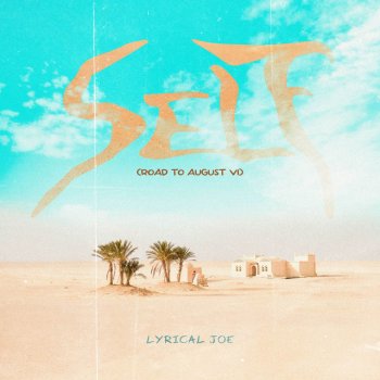 Lyrical Joe Self (Road To August VI)