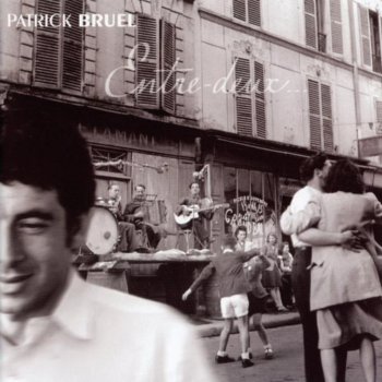 Patrick Bruel A contretemps