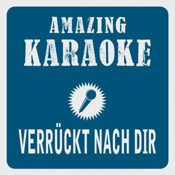 Clara Oaks Verrückt nach Dir (Karaoke Version) - Originally Performed By Beatrice Egli