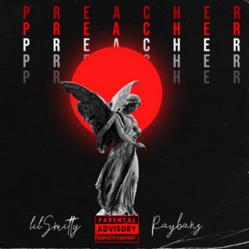 lilsmitty feat. 1RayBandz Preacher